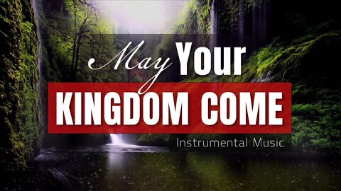 May Your Kingdom Come, Instrumental by Pablo Pérez 432 Hz Music (Written by Pablo Pérez)
