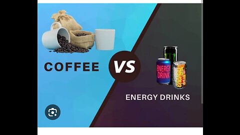 Coffee Vs. Energy drinks