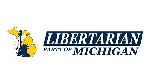 June 26th, 2021 Libertarian Party of Michigan Convention - Speakers