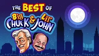 The Best of Big Chuck & Lil John skits show 6/27/2022