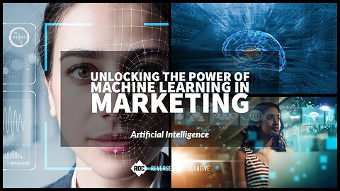 Unlocking the Power of Machine Learning in Marketing