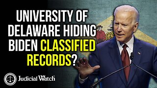 University of Delaware Hiding Biden Classified Records?