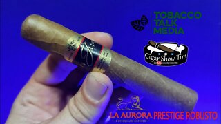 La Aurora Prestige Robusto | Cigar Show Tim | Cigar Quiz | Tobacco Talk