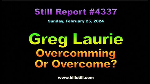 Greg Laurie – Overcoming or Overcome?, 4337