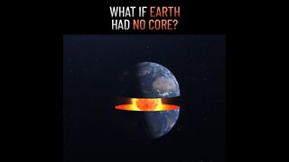 What If the Earth Had No Core?