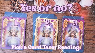 Yes or No Timeless Pick a Card Tarot Reading 🔮