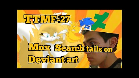 TTMF[S1Ep27]-Mox Search tails on Deviant art
