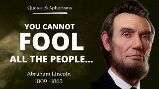 Abraham Lincoln | Quotes & Aphorisms of Great Men
