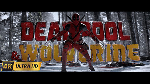 Deadpool and Wolverine Intro - 4k UHD