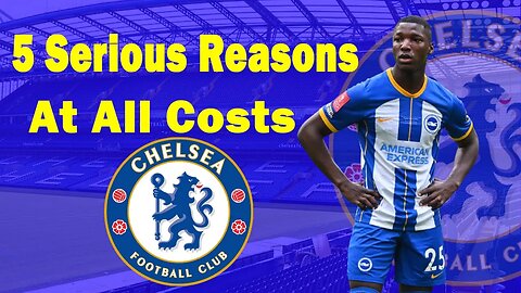 5 Reasons Why Chelsea Needs Moises Caicedo At All Costs, Chelsea News Today