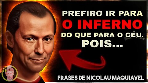 【TOP SELEÇÕES】 100 Frases Nicolau Maquiavel | As Temidas e Proibidas Frases de Nicolau Maquiavel