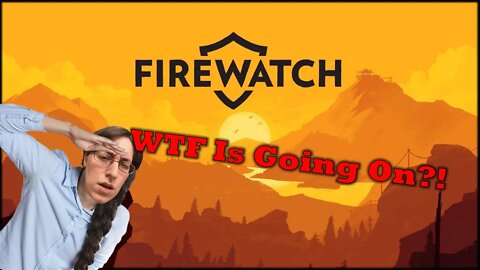 Firewatch Part 10 Everyday Let's Play