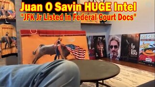 Juan O Savin HUGE Intel: "JFK Jr Listed in Federal Court Docs, Ukraine War & The Big Red October"