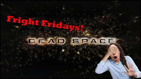 Dead Space Let's Play Live Stream