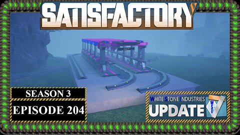 Modded | Satisfactory U7 | S3 Episode 204