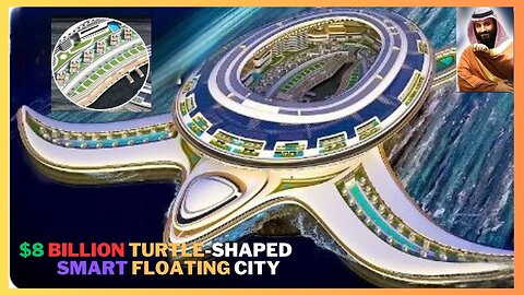 Saudi Arabia Reveals $8 Billion Turtle-Shaped Smart Floating City