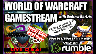 Friday Night Fight Club! World of Warcraft/Q&A in the chat with Andrew Bartzis! (9/15/23)