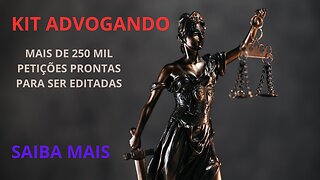 KIT ADVOGANDO - MAIS DE 250 MIL PETIÇOES PRONTAS