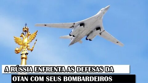 A Rússia Enfrenta As Defesas Da OTAN Com Seus Bombardeiros