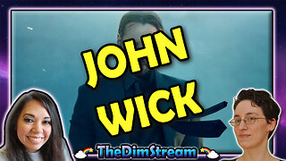 TheDimStream LIVE! John Wick (2014) | John Wick: Chapter 2 (2017)