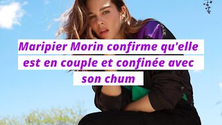 Maripier Morin confirme qu'elle est en couple et confinée avec son chum