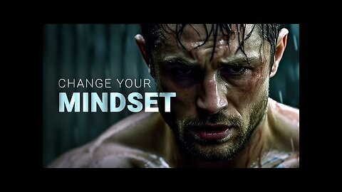 CHANGE YOUR MINDSET - Motivational Speech