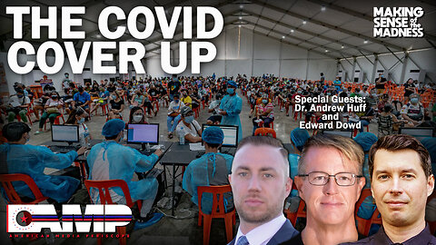 The Covid Cover Up with Dr. Andrew Huff and Edward Dowd | MSOM EP. 643