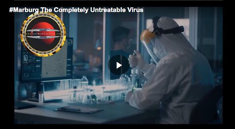 The completely untreatable Marburg virus