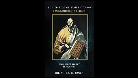 The Hebrew Epistle Of James (Yaa'kov) By Dr. Miles Jones