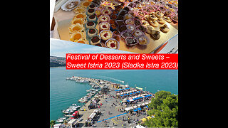Festival of Desserts and Sweets – Sweet Istria 2023 (Sladka Istra 2023)