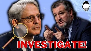 Ted Cruz: Investigate GARLAND with a SPECIAL COUNSEL