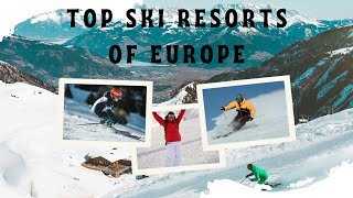 Top ski resorts of Europe, travel video