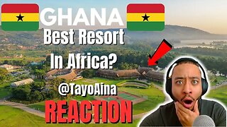 @TayoAinaFilms Explores Africa's Nicest Resort In Ghana [REACTION]