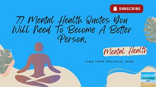 77 Mental Health Quotes | You Will Need To Become A Better Person