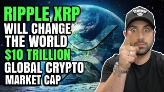 🤑 RIPPLE (XRP) WILL CHANGE THE WORLD | INSANE $10 TRILLION GLOBAL CRYPTO MARKET CAP PREDICTION 🤑