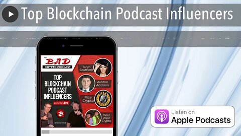 Top Blockchain Podcast Influencers