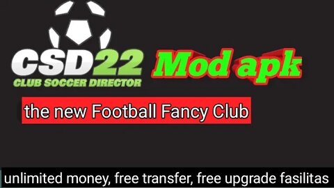 Club Soccer Director CSD22 | the new Football Fancy Club