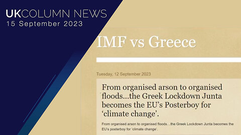 The Trouble In Greece Isn’t Climate Change, Either - UK Column News