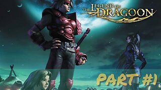 Legend Of Dragoon Let's Play Part 1