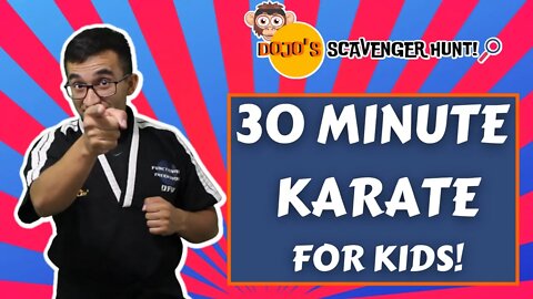 30 Minute Karate For Kids | Dojo's Scavenger Hunt! 🐒🔍 | Episode 1