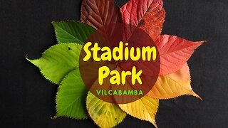 Peaceful Stadium Park in Vilcabamba, Ecuador!