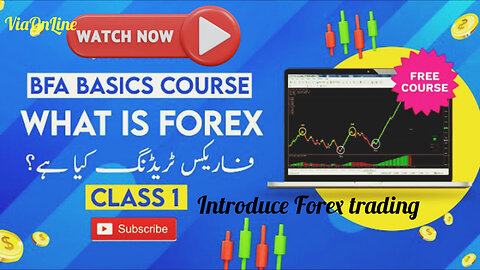 What is Forex Trading | Class 1 | Free Basics Course.