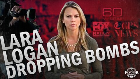 Lara Logan Dropping Bombs | Flyover Conservatives