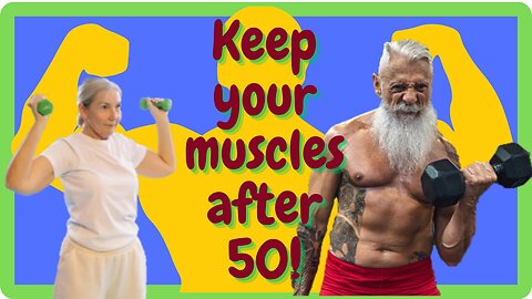Muscle after 50 - The importance of staying strong and healthy as the years go by.