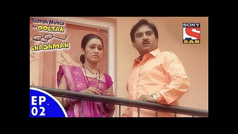 Taarak Mehta Ka Ooltah Chashmah - तारक मेहता का उल्टा चशमाह - Episode 02