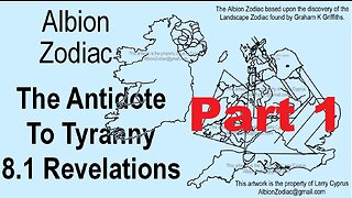 Antidote to Tyranny 8.1 - #Revelations! #Albion #Zodiac #BioGeology #Ireland #England #Wales