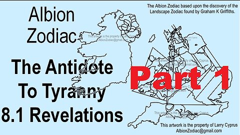 Antidote to Tyranny 8.1 - #Revelations! #Albion #Zodiac #BioGeology #Ireland #England #Wales