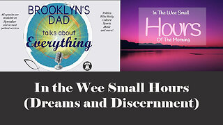 Wee Small Hours - Dreams and Discernment