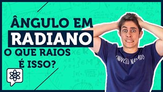 ENTENDA a unidade de ÂNGULO RADIANO (rad)