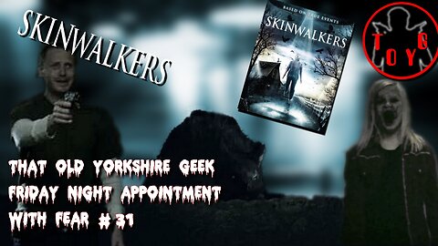 TOYG! Friday Night Appointment With Fear #31 - Skinwalkers (aka Skinwalker Ranch) (2013)